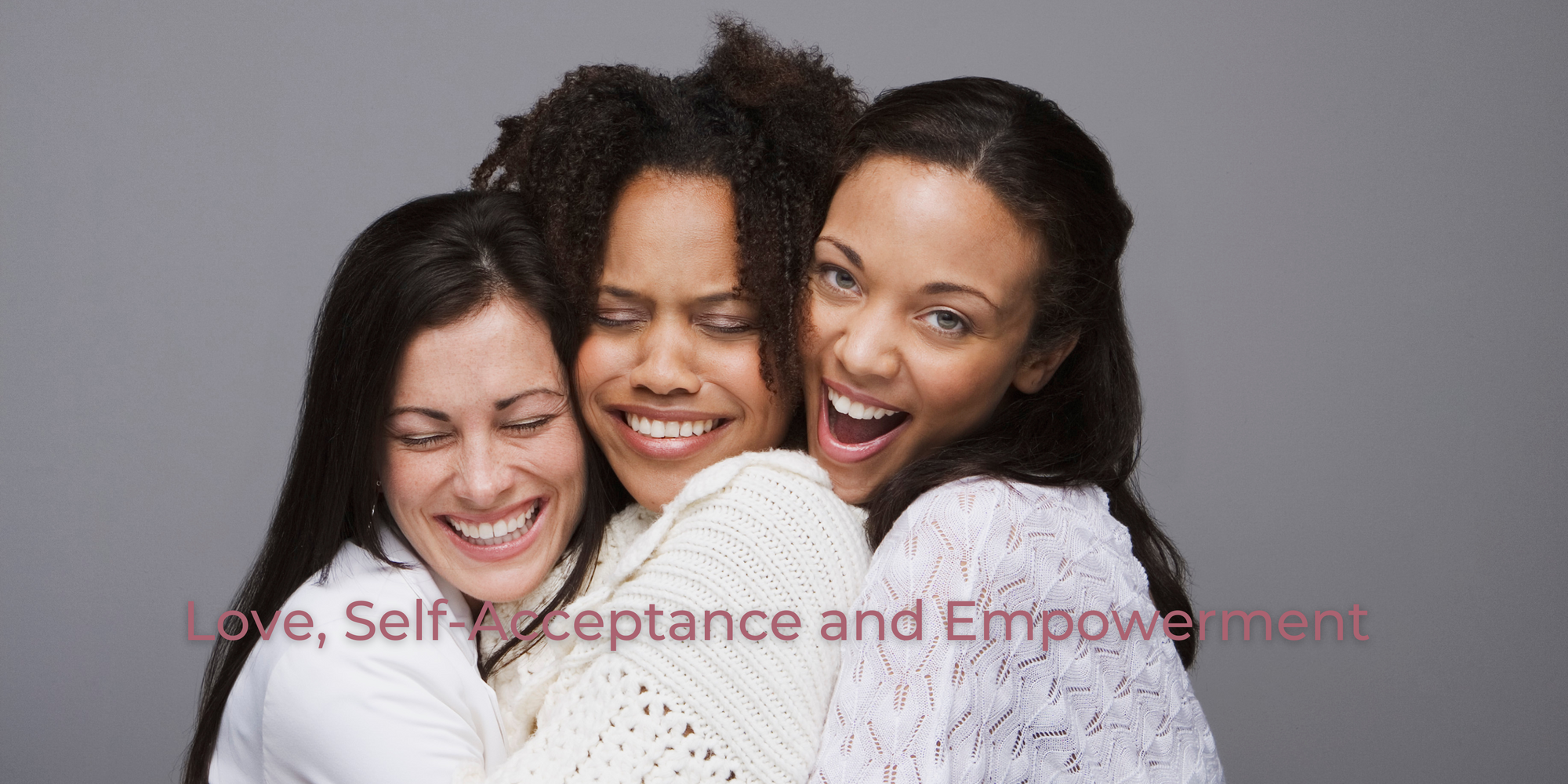 A Celebration of Love, Self-Acceptance and Empowerment